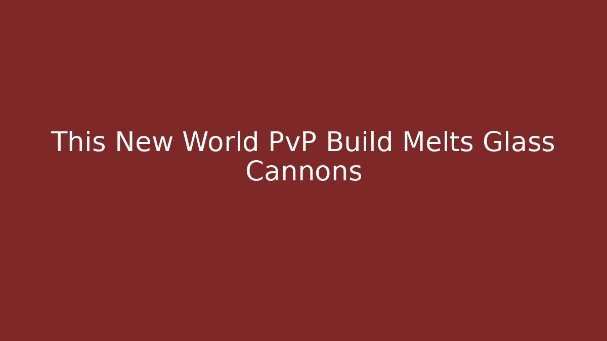 This New World PvP Build Melts Glass Cannons