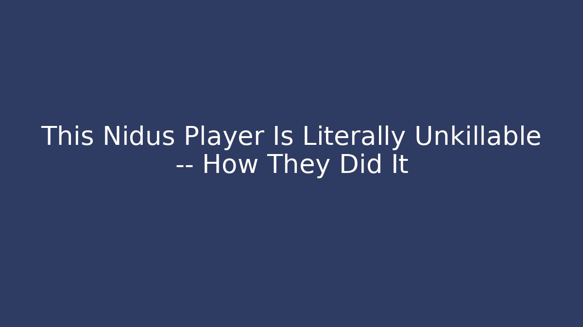 This Nidus Player Is Literally Unkillable — How They Did It