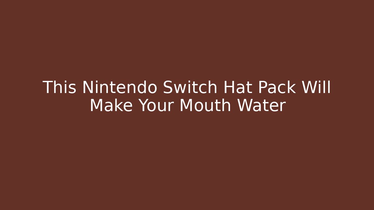 This Nintendo Switch Hat Pack Will Make Your Mouth Water - Critter Realm