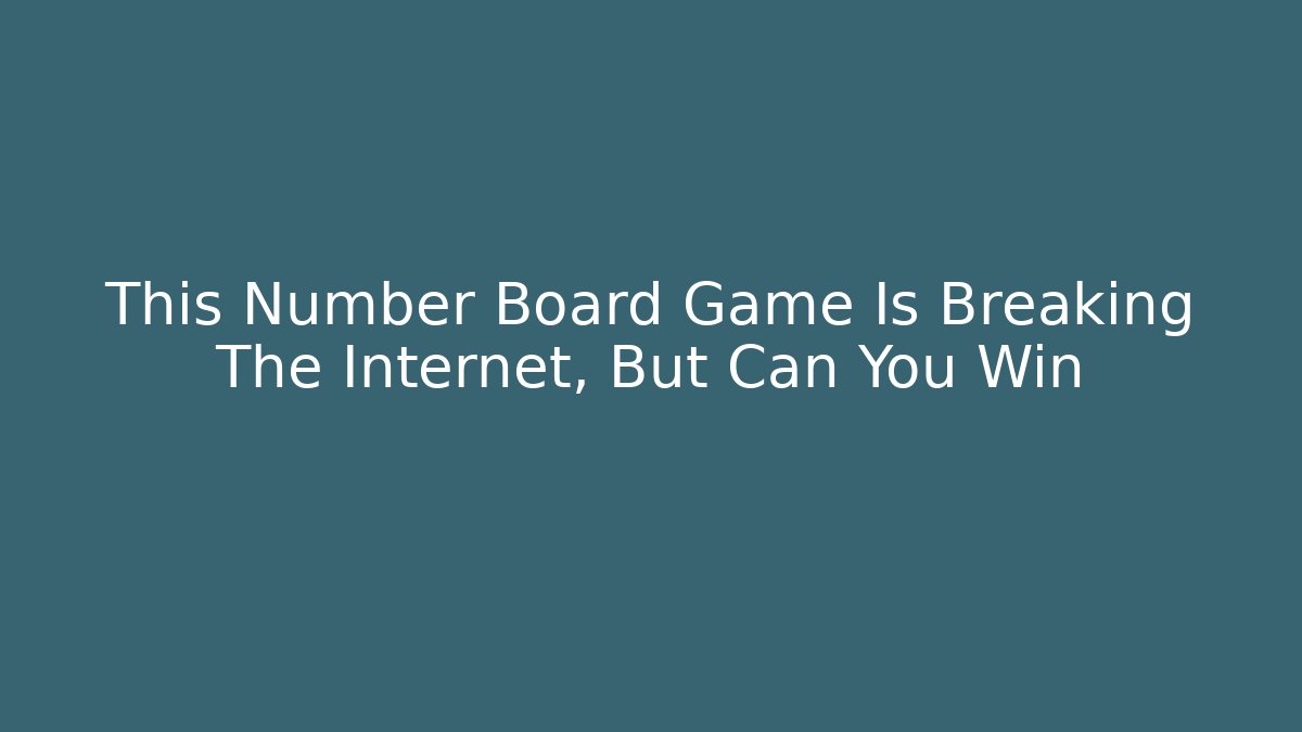 This Number Board Game Is Breaking The Internet, But Can You Win