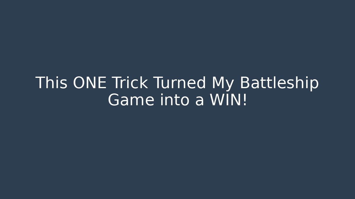 This ONE Trick Turned My Battleship Game into a WIN! - Critter Realm