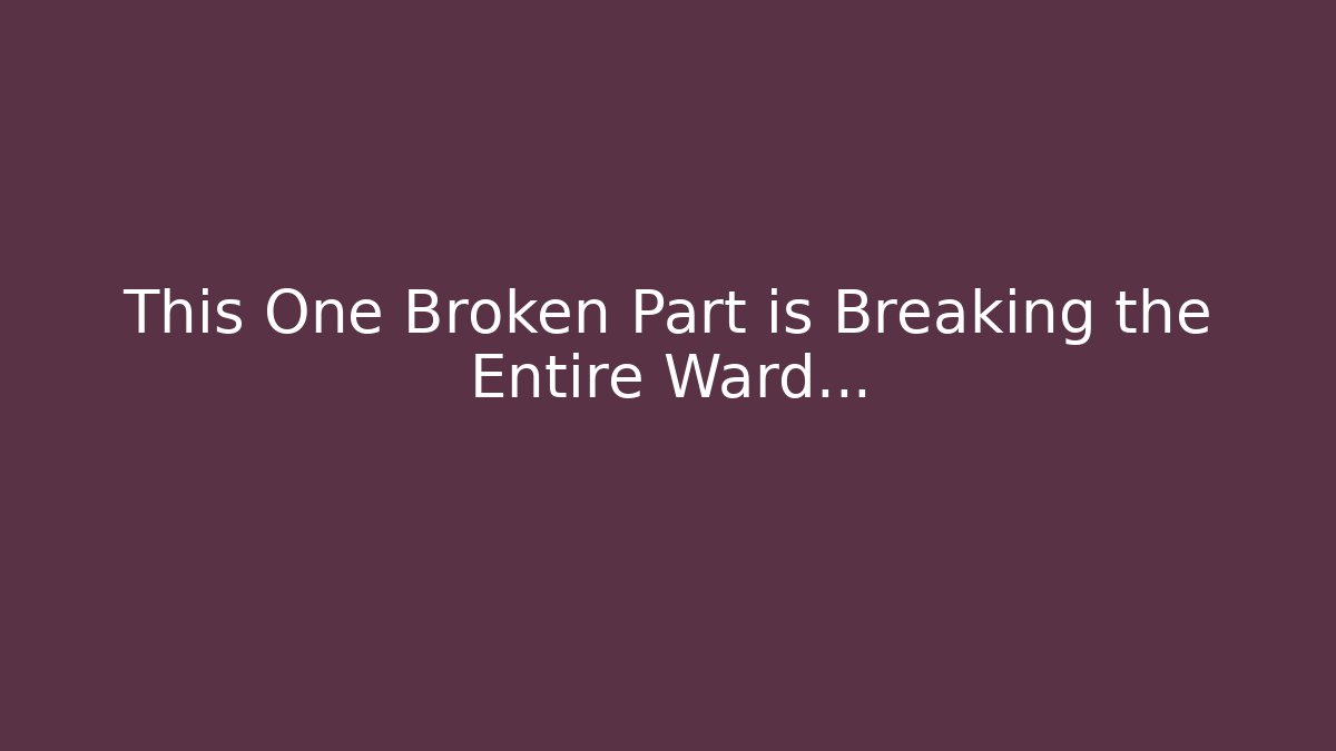 This One Broken Part is Breaking the Entire Ward… - Critter Realm