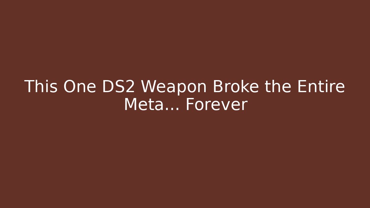 This One DS2 Weapon Broke the Entire Meta… Forever