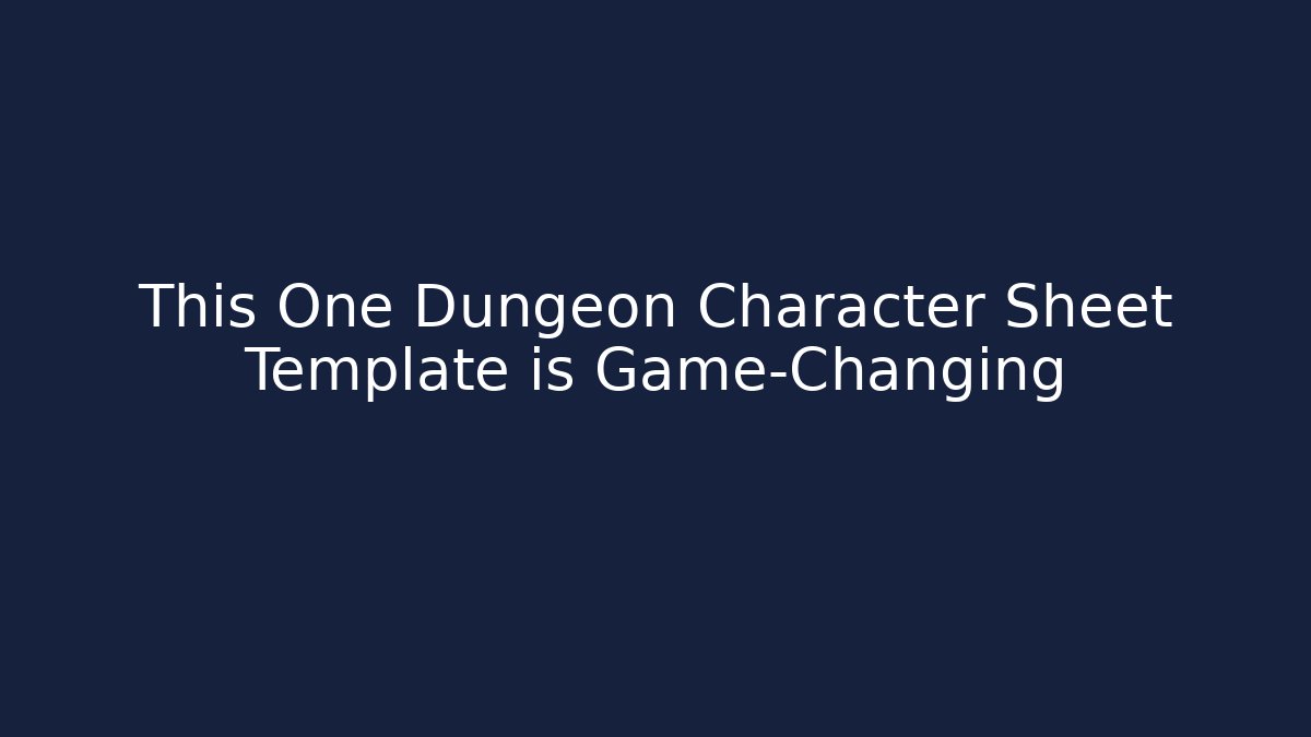 This One Dungeon Character Sheet Template is Game-Changing - Critter Realm