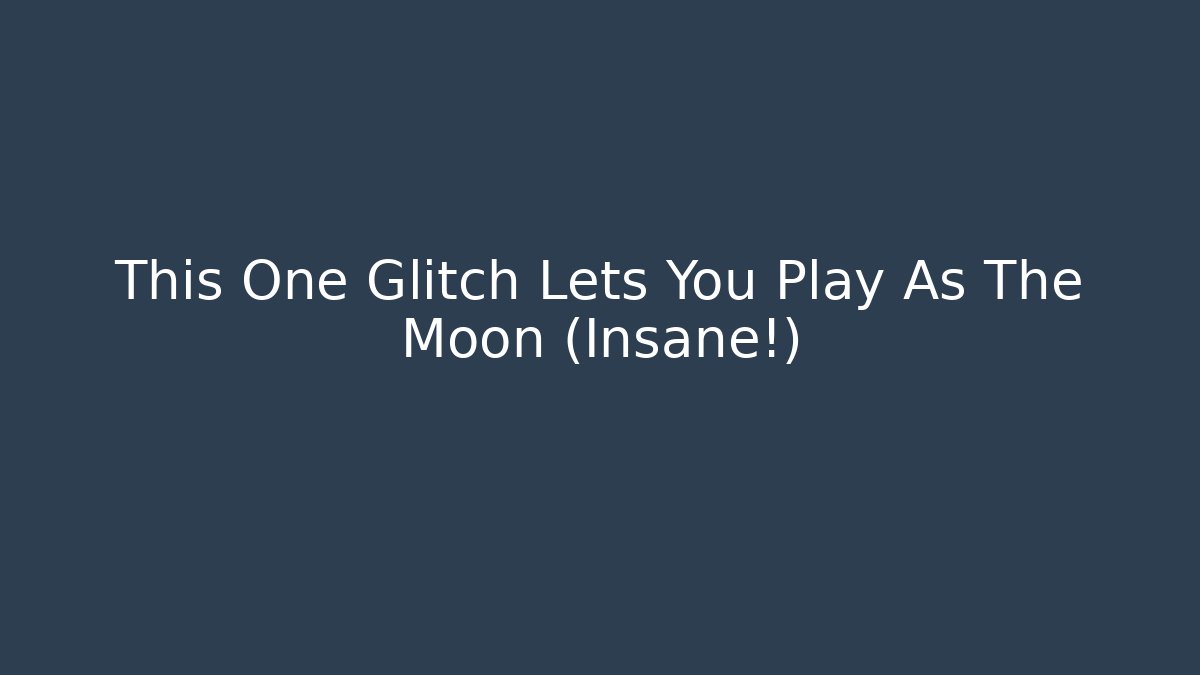 This One Glitch Lets You Play As The Moon (Insane!) - Critter Realm