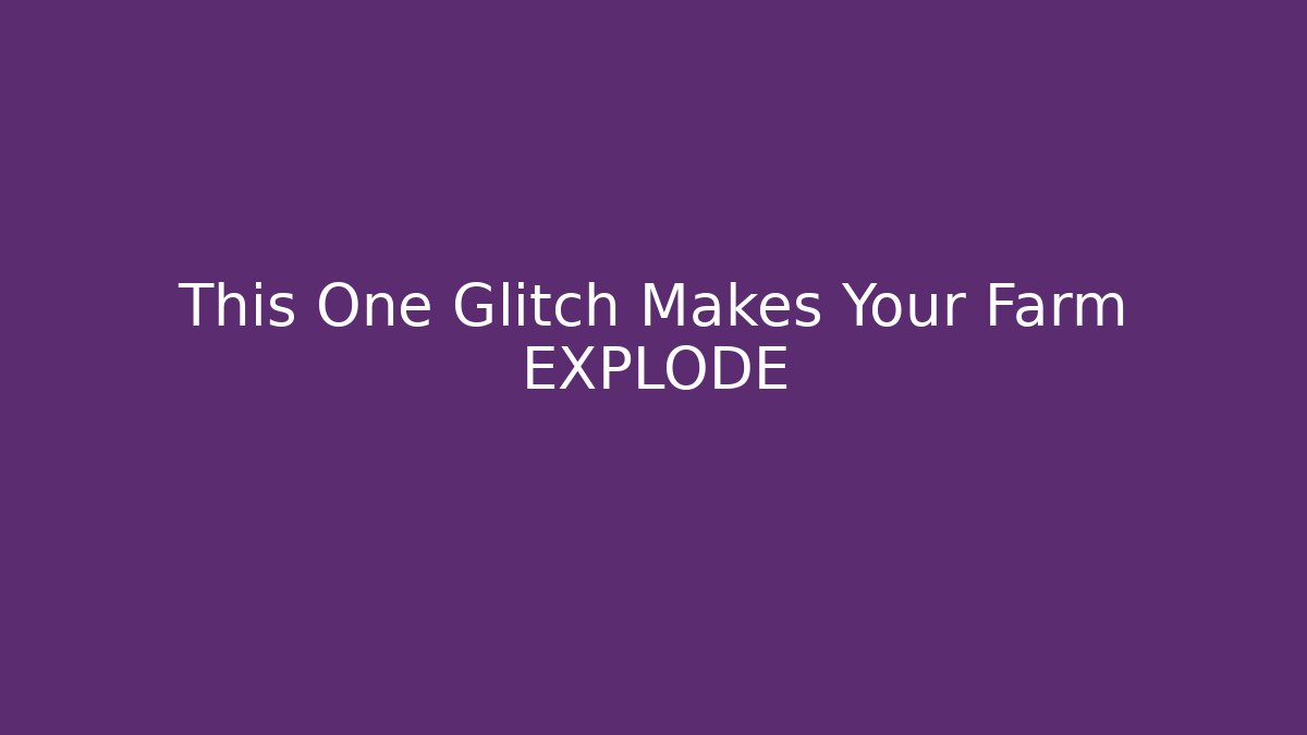 This One Glitch Makes Your Farm EXPLODE - Critter Realm