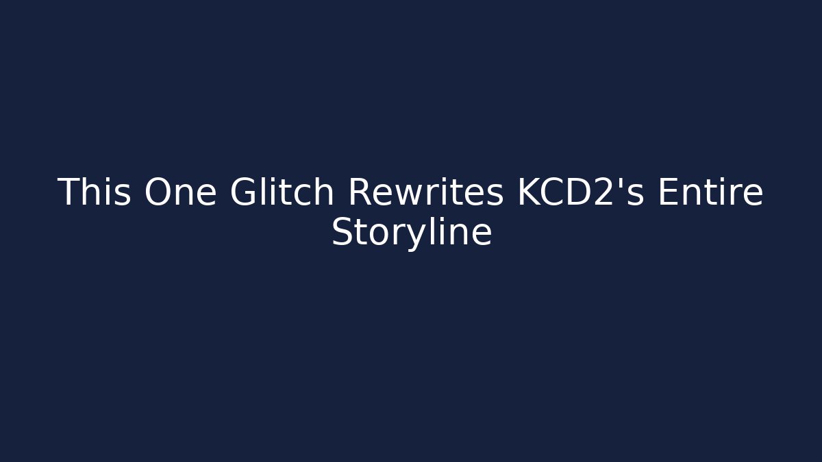 This One Glitch Rewrites KCD2's Entire Storyline - Critter Realm