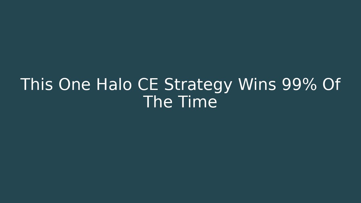 This One Halo CE Strategy Wins 99% Of The Time