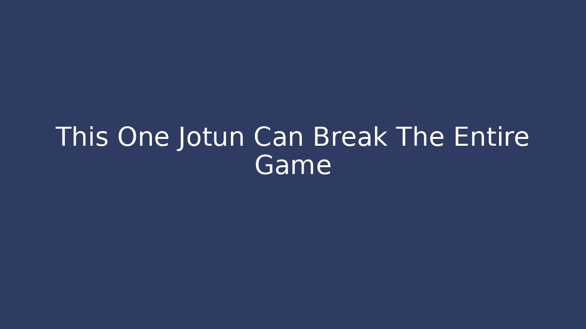This One Jotun Can Break The Entire Game - Critter Realm