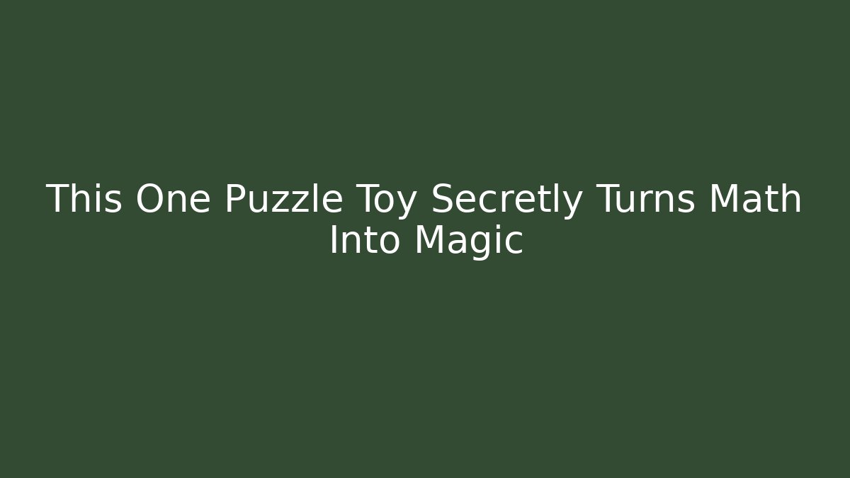 This One Puzzle Toy Secretly Turns Math Into Magic - Critter Realm