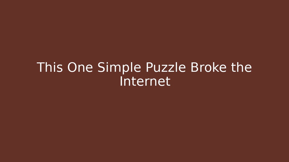 This One Simple Puzzle Broke the Internet - Critter Realm