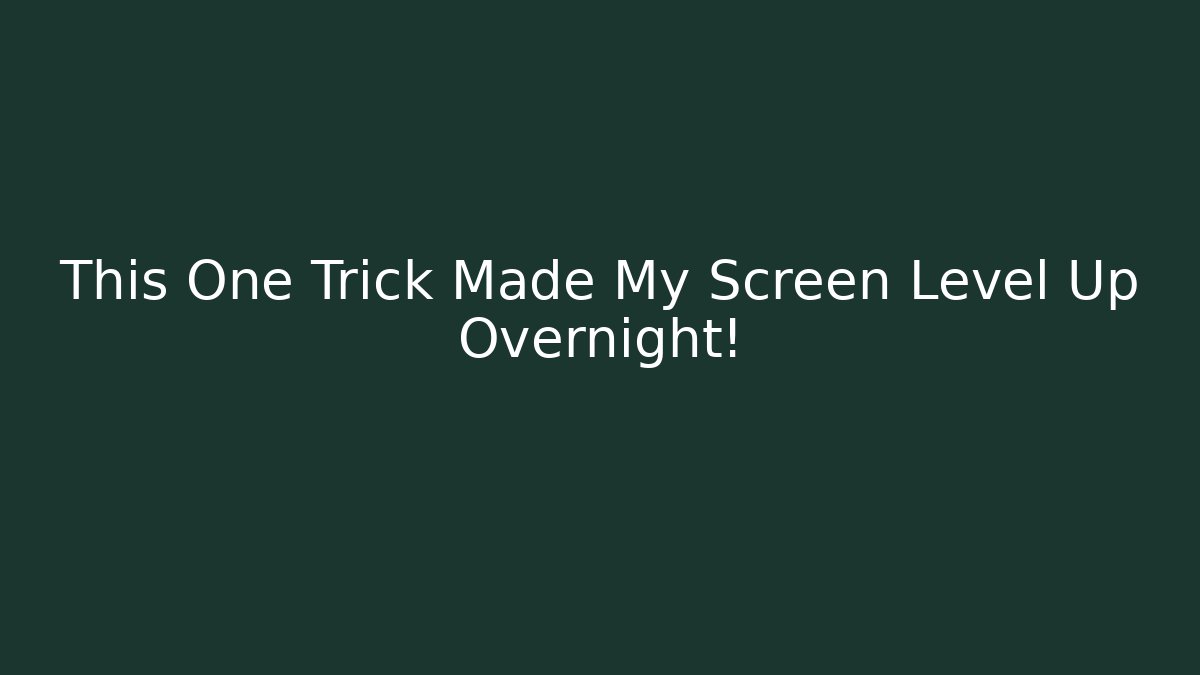 This One Trick Made My Screen Level Up Overnight! - Critter Realm
