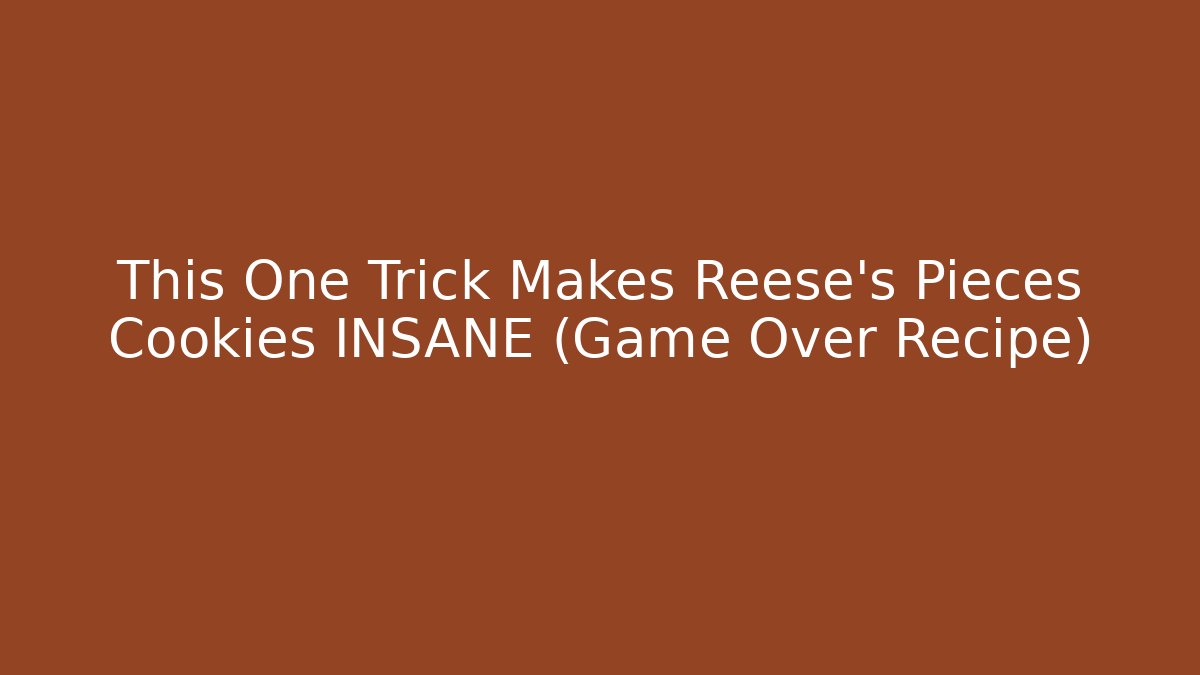 This One Trick Makes Reese's Pieces Cookies INSANE (Game Over Recipe)