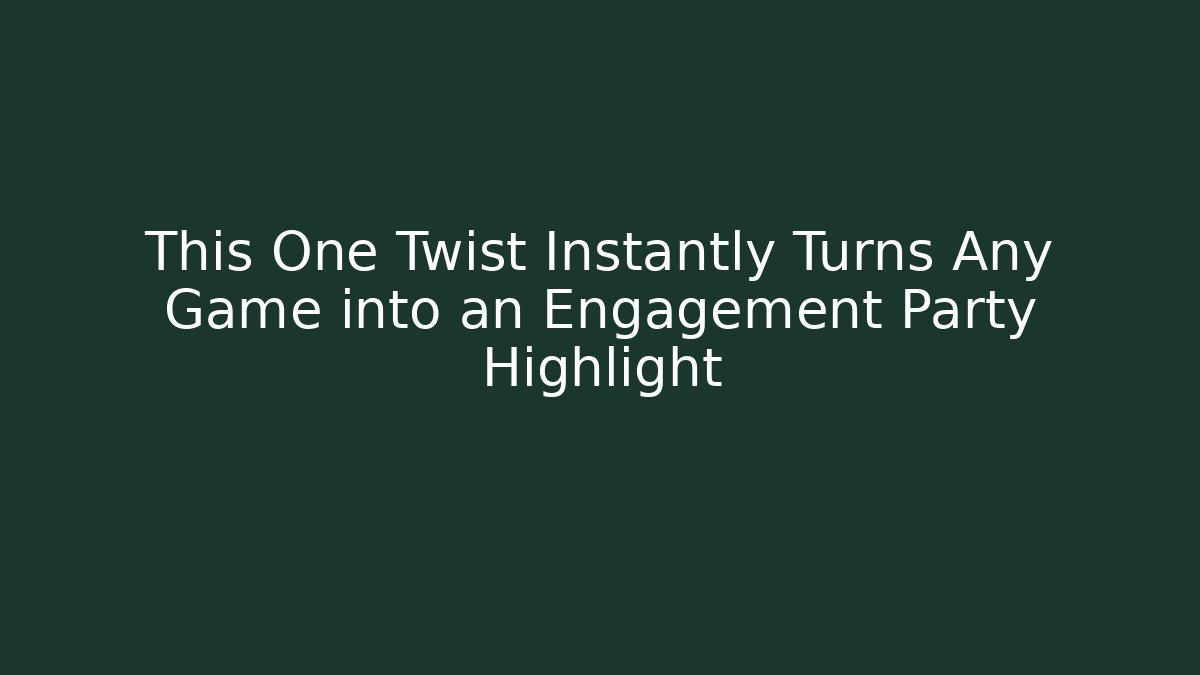 This One Twist Instantly Turns Any Game into an Engagement Party Highlight