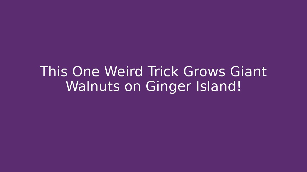 This One Weird Trick Grows Giant Walnuts on Ginger Island! - Critter Realm