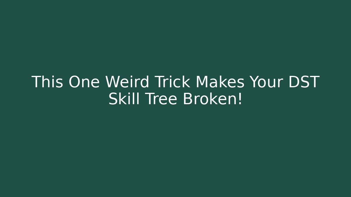 This One Weird Trick Makes Your DST Skill Tree Broken! - Critter Realm
