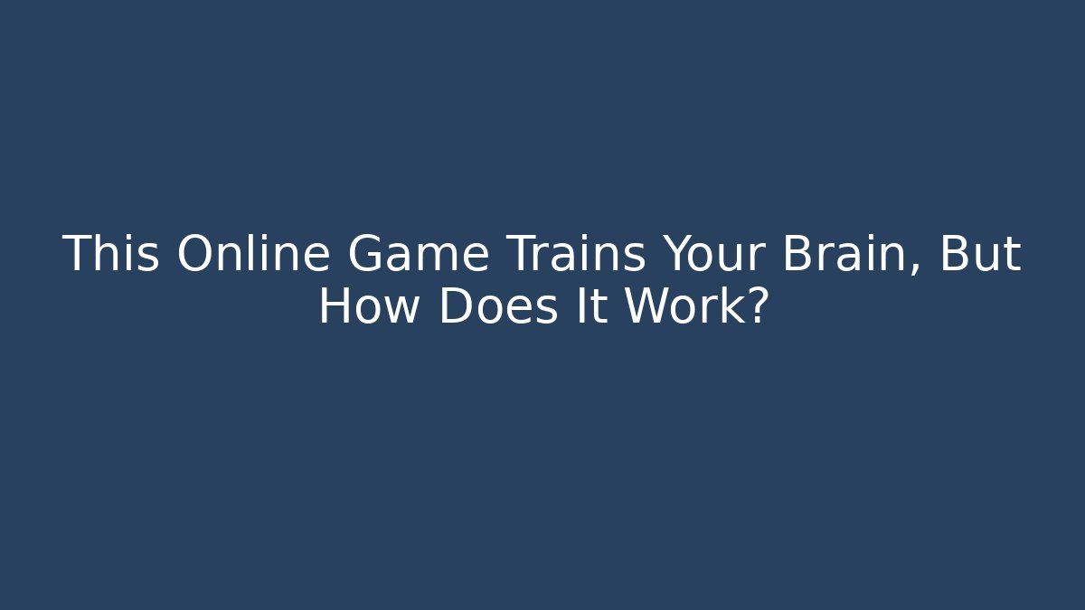 This Online Game Trains Your Brain, But How Does It Work? - Critter Realm