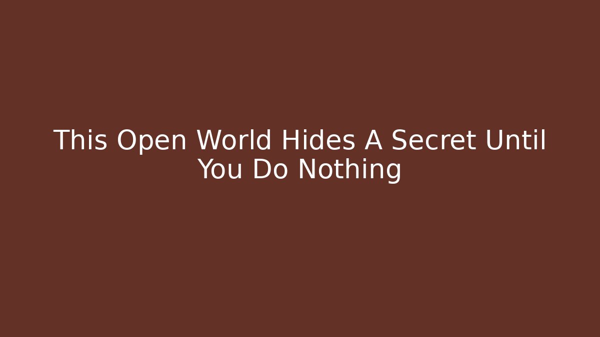 This Open World Hides A Secret Until You Do Nothing - Critter Realm