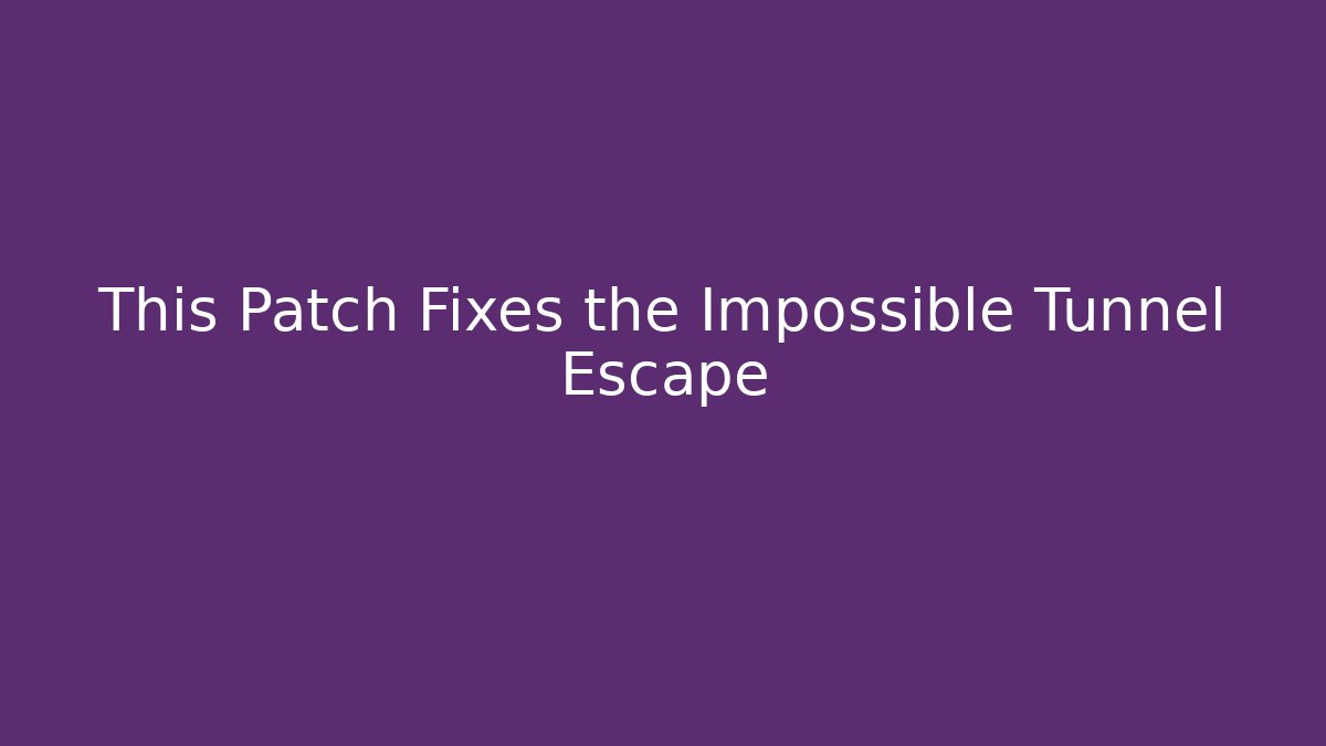 This Patch Fixes the Impossible Tunnel Escape - Critter Realm