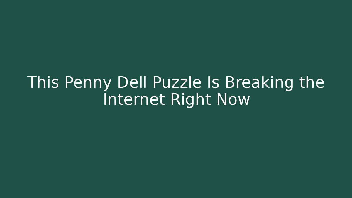 This Penny Dell Puzzle Is Breaking the Internet Right Now