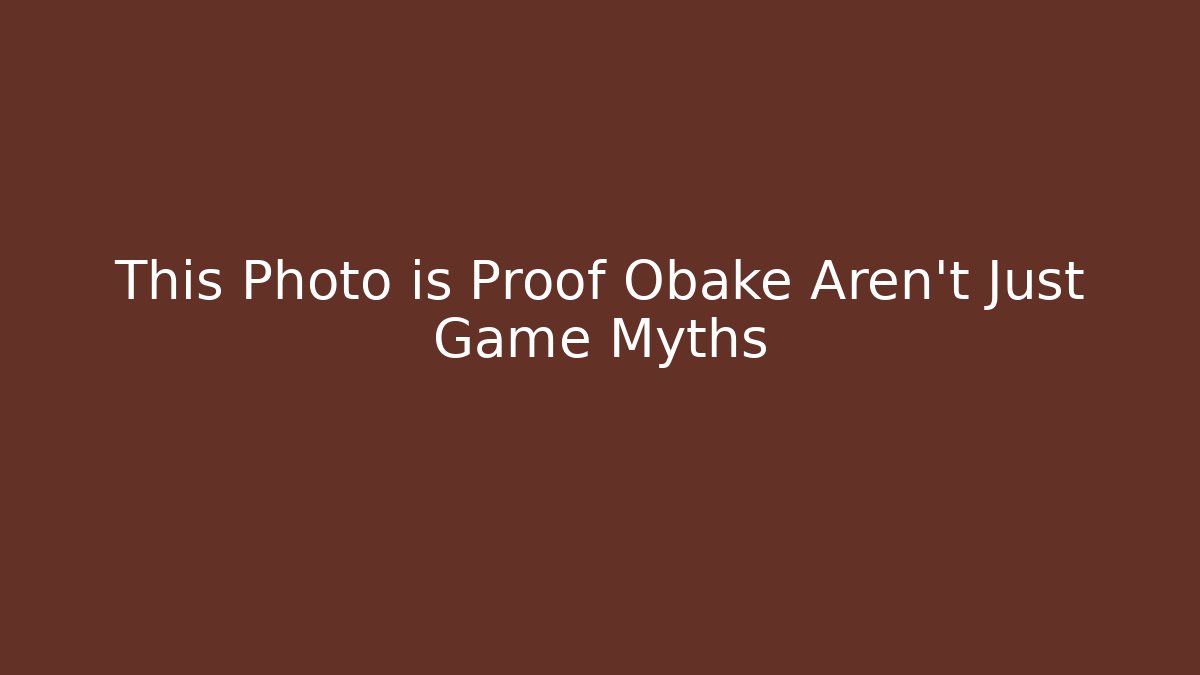 This Photo is Proof Obake Aren't Just Game Myths
