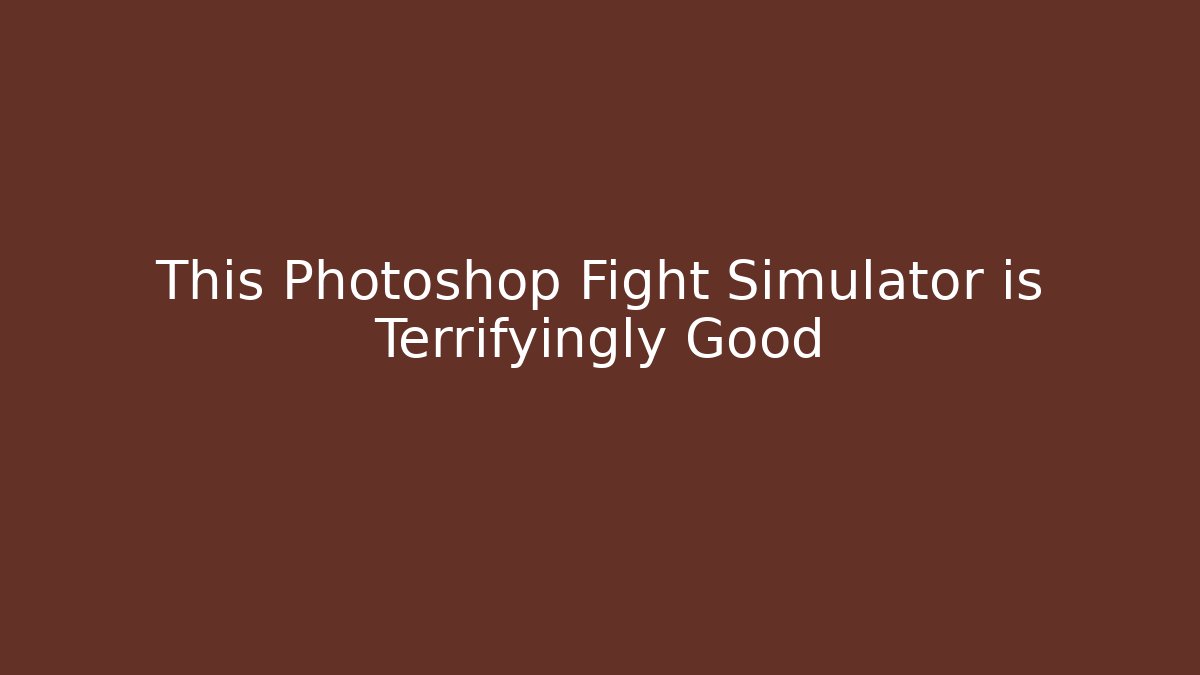 This Photoshop Fight Simulator is Terrifyingly Good