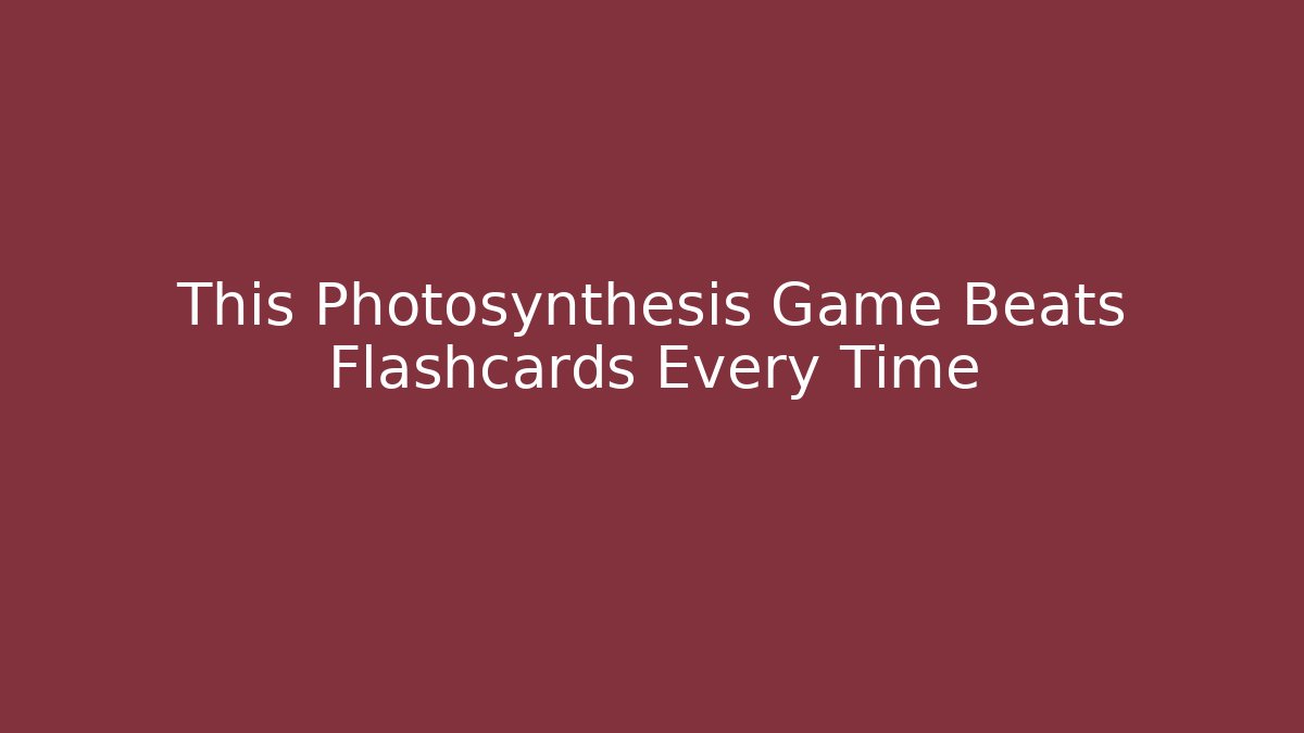 This Photosynthesis Game Beats Flashcards Every Time - Critter Realm