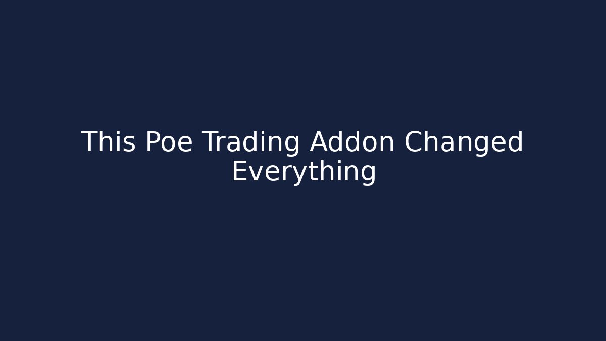 This Poe Trading Addon Changed Everything