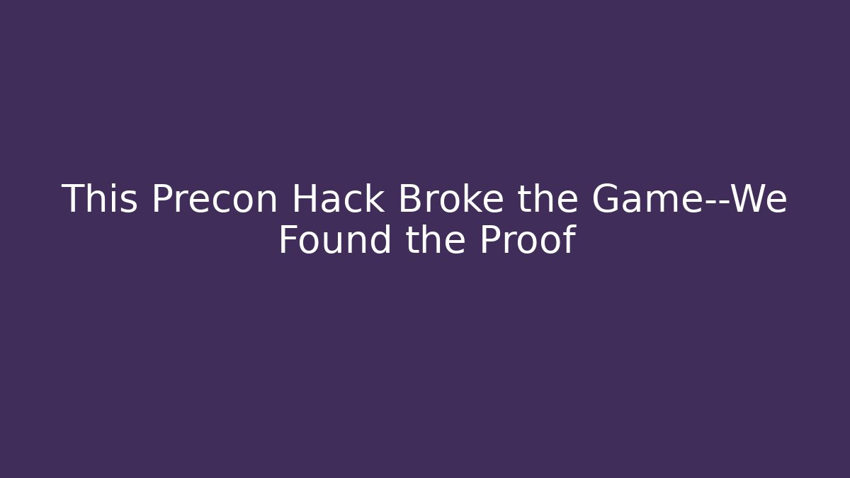 This Precon Hack Broke the Game—We Found the Proof - Critter Realm