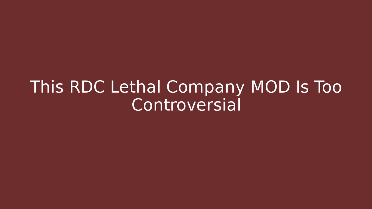 This RDC Lethal Company MOD Is Too Controversial - Critter Realm