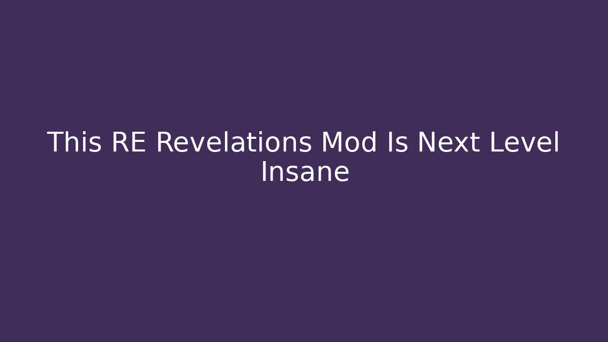 This RE Revelations Mod Is Next Level Insane - Critter Realm