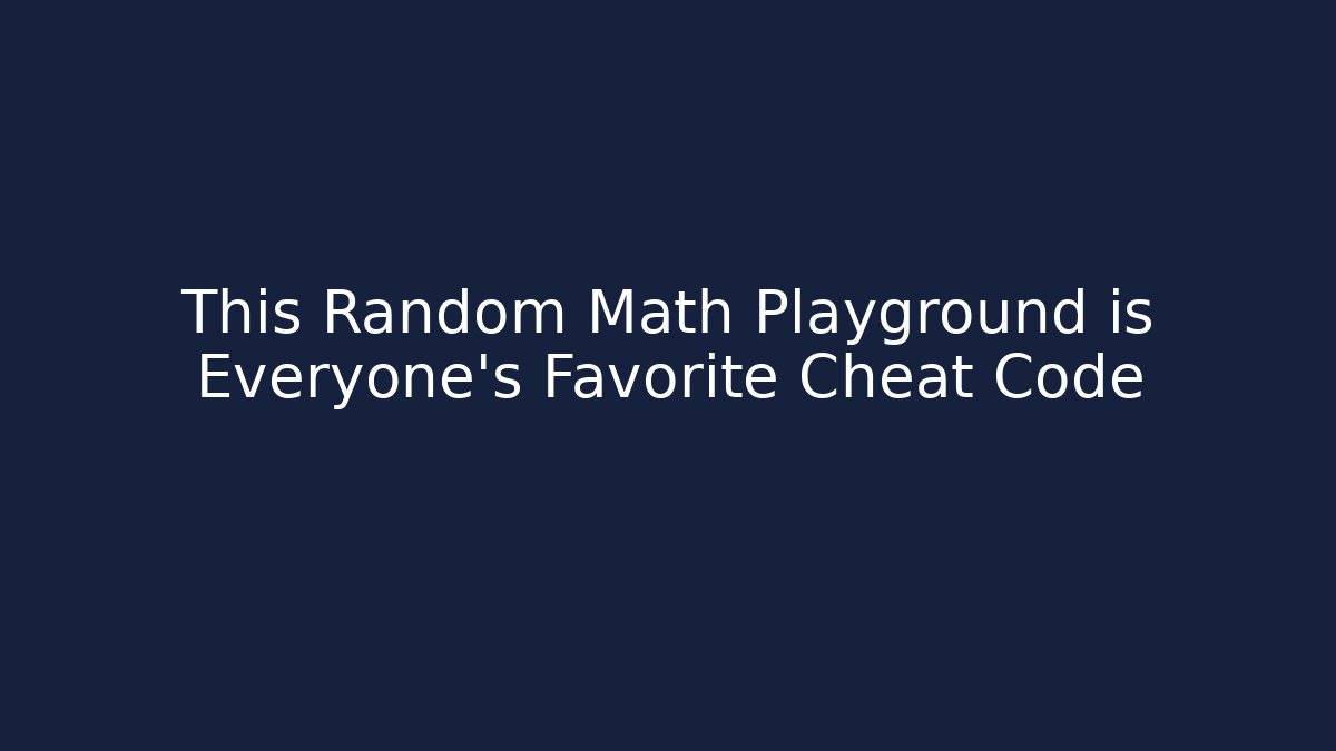 This Random Math Playground is Everyone's Favorite Cheat Code - Critter Realm