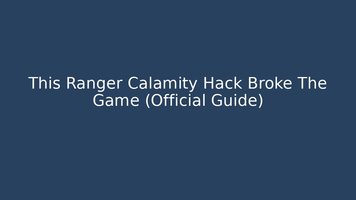 This Ranger Calamity Hack Broke The Game (Official Guide) - Critter Realm