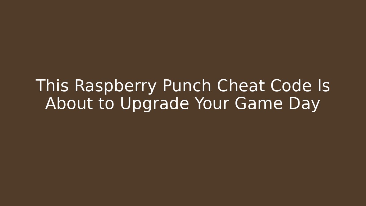 This Raspberry Punch Cheat Code Is About to Upgrade Your Game Day