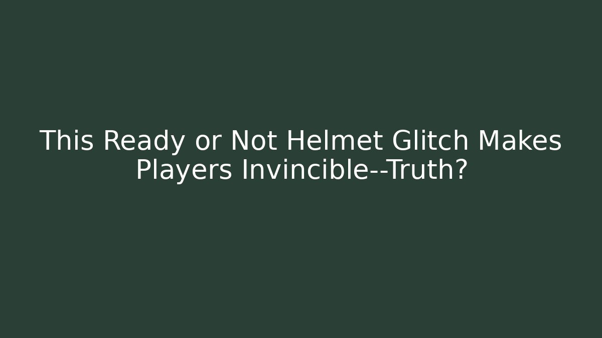 This Ready or Not Helmet Glitch Makes Players Invincible—Truth? - Critter Realm