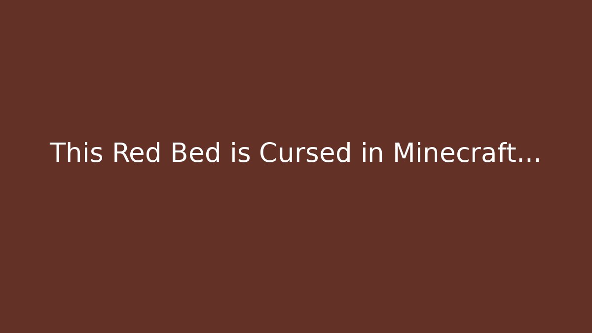 This Red Bed is Cursed in Minecraft...