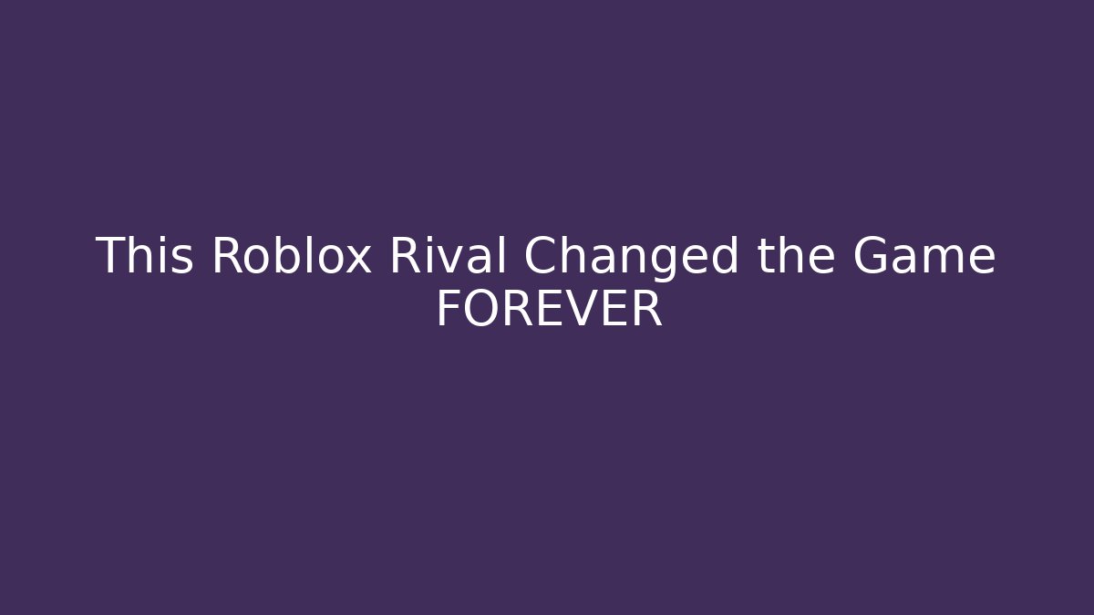 This Roblox Rival Changed the Game FOREVER