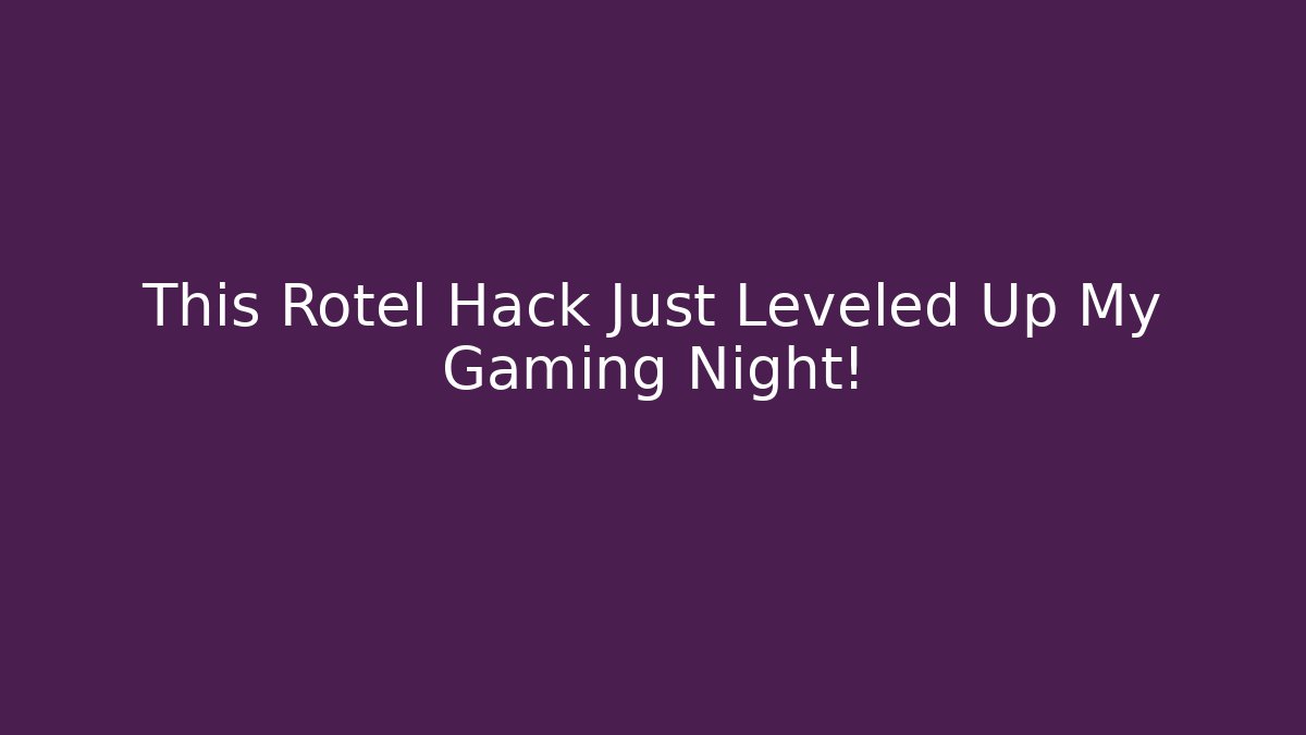 This Rotel Hack Just Leveled Up My Gaming Night! - Critter Realm
