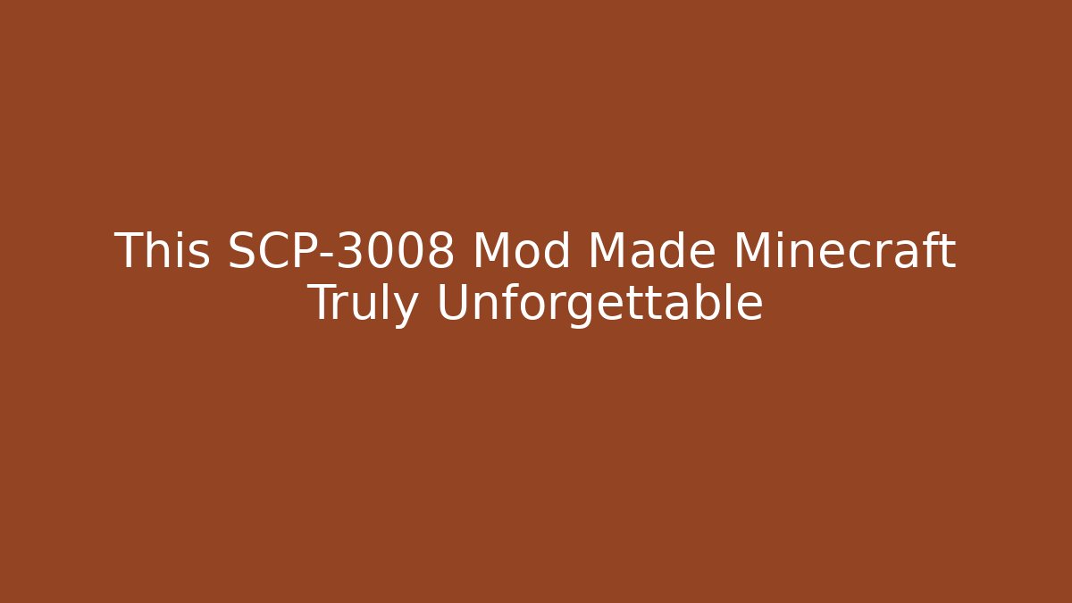 This SCP-3008 Mod Made Minecraft Truly Unforgettable