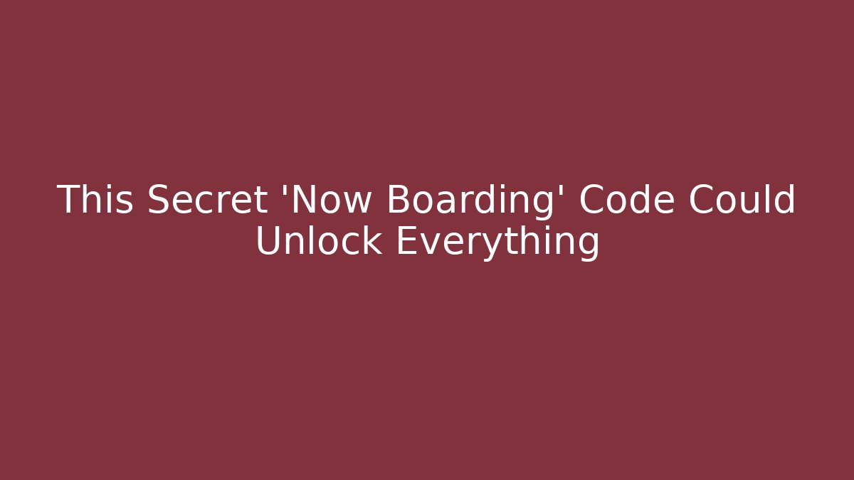 This Secret 'Now Boarding' Code Could Unlock Everything - Critter Realm