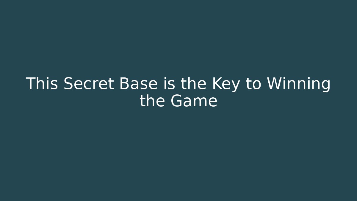 This Secret Base is the Key to Winning the Game