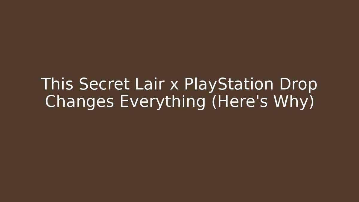 This Secret Lair x PlayStation Drop Changes Everything (Here’s Why)