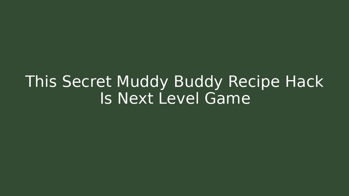 This Secret Muddy Buddy Recipe Hack Is Next Level Game