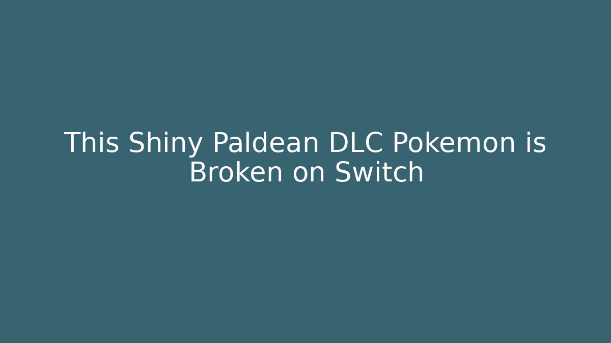 This Shiny Paldean DLC Pokemon is Broken on Switch - Critter Realm
