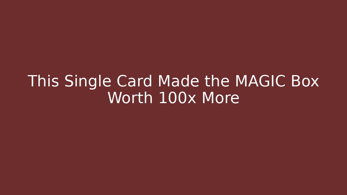 This Single Card Made the MAGIC Box Worth 100x More - Critter Realm