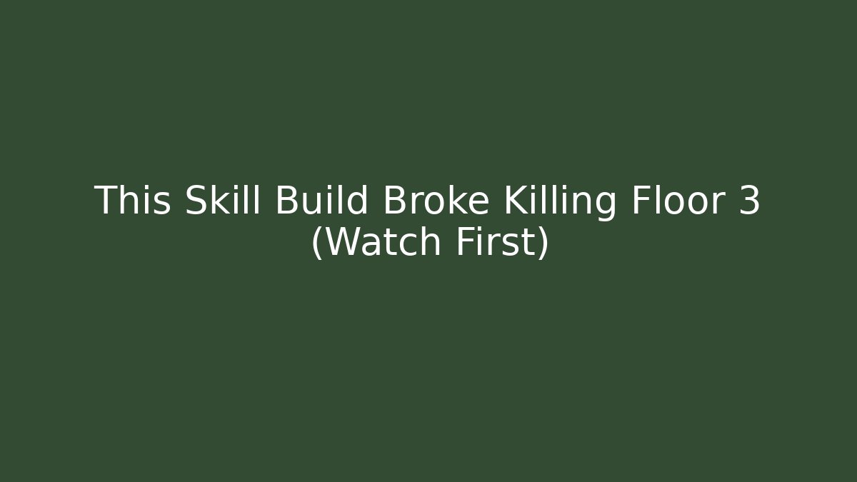 This Skill Build Broke Killing Floor 3 (Watch First) - Critter Realm