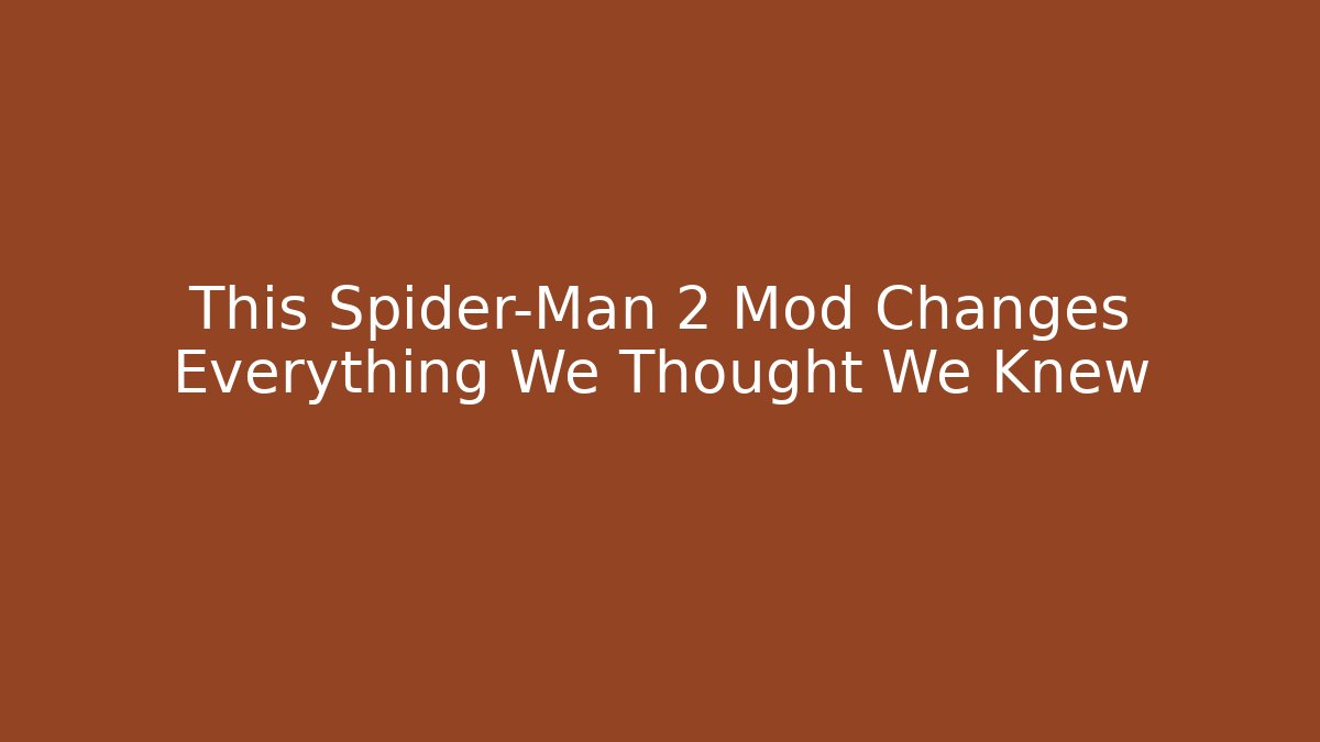 This Spider-Man 2 Mod Changes Everything We Thought We Knew
