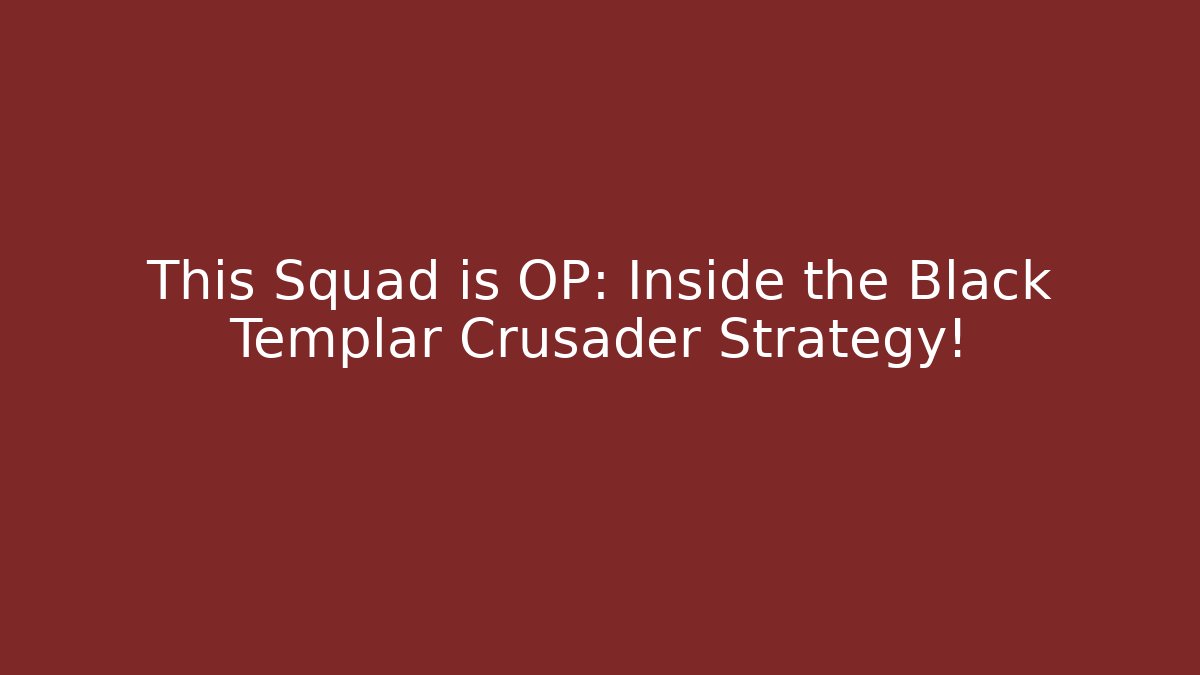 This Squad is OP: Inside the Black Templar Crusader Strategy! - Critter Realm
