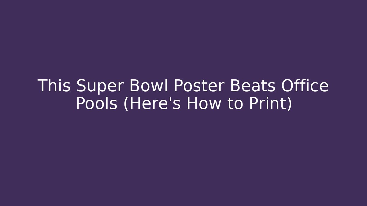This Super Bowl Poster Beats Office Pools (Here's How to Print)