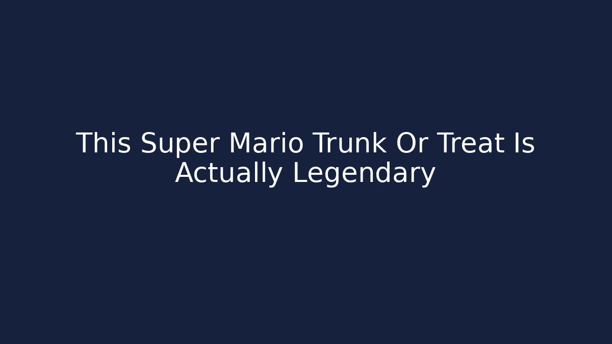 This Super Mario Trunk Or Treat Is Actually Legendary - Critter Realm